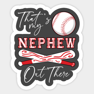 Aunt Auntie Mother's Day That's My Nephew Out There Baseball Sticker